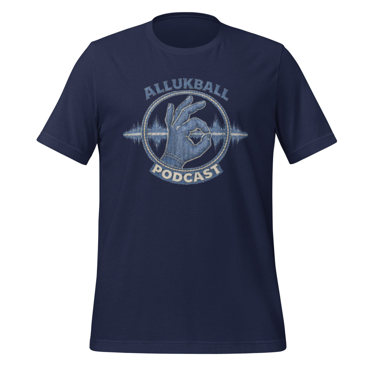 AllUKBALL Podcast T-Shirt | Denim OK Hand Audio Design | Classic - Bluegrass Elite Apparel LLC
