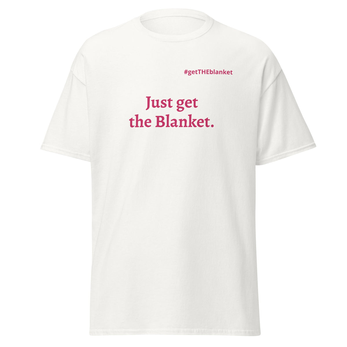 Just Get the Blanket Spring Tee | De De Cox Collection - Bluegrass Elite Apparel LLC
