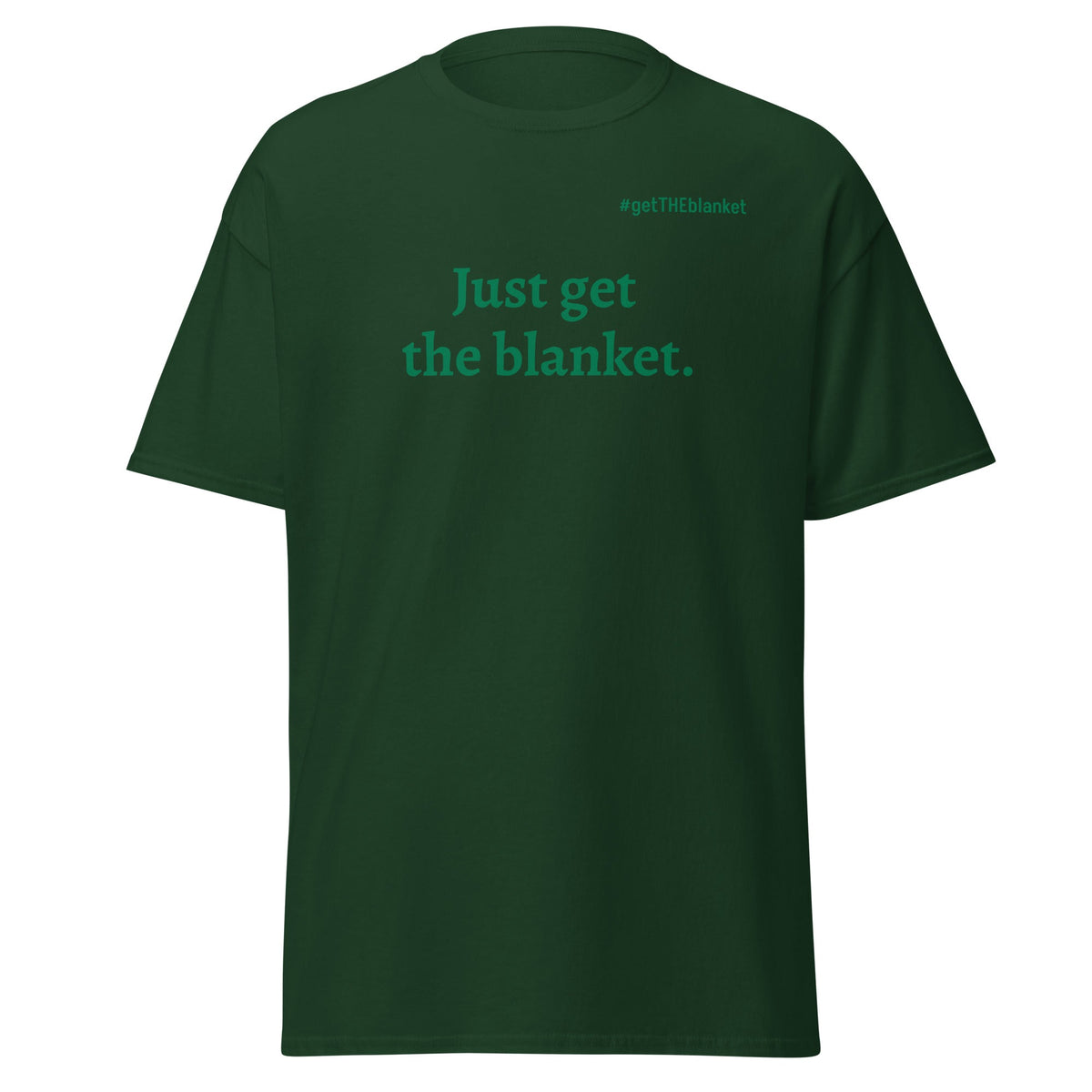 Just Get the Blanket Winter Tee | De De Cox Collection - Bluegrass Elite Apparel LLC