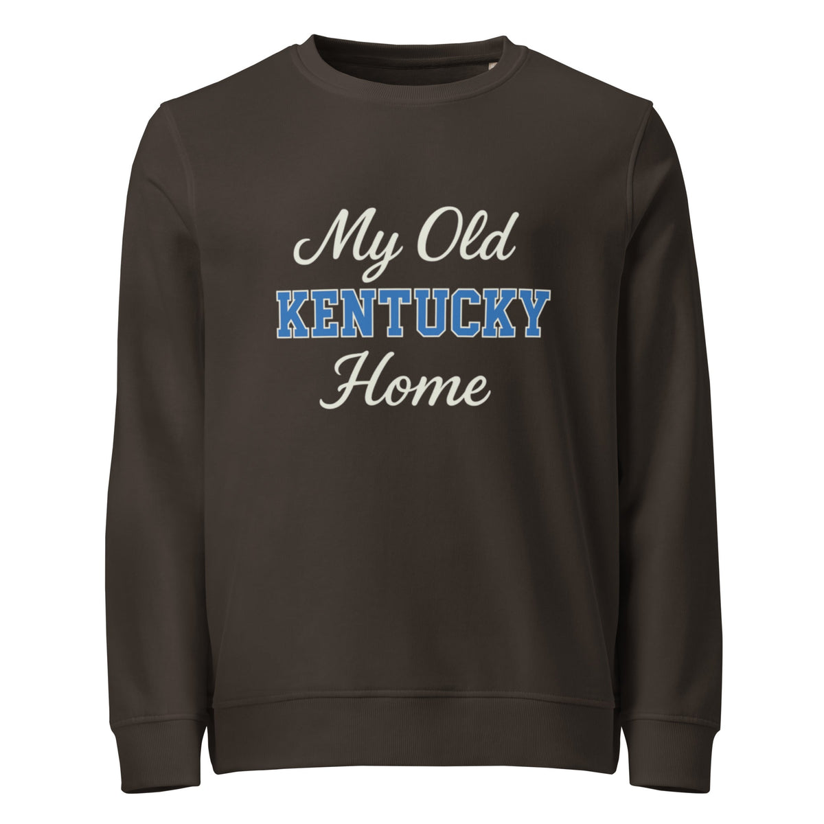 My Old Kentucky Home Sweatshirt | Organic Cotton Comfort | Eco Edition - Bluegrass Elite Apparel LLC