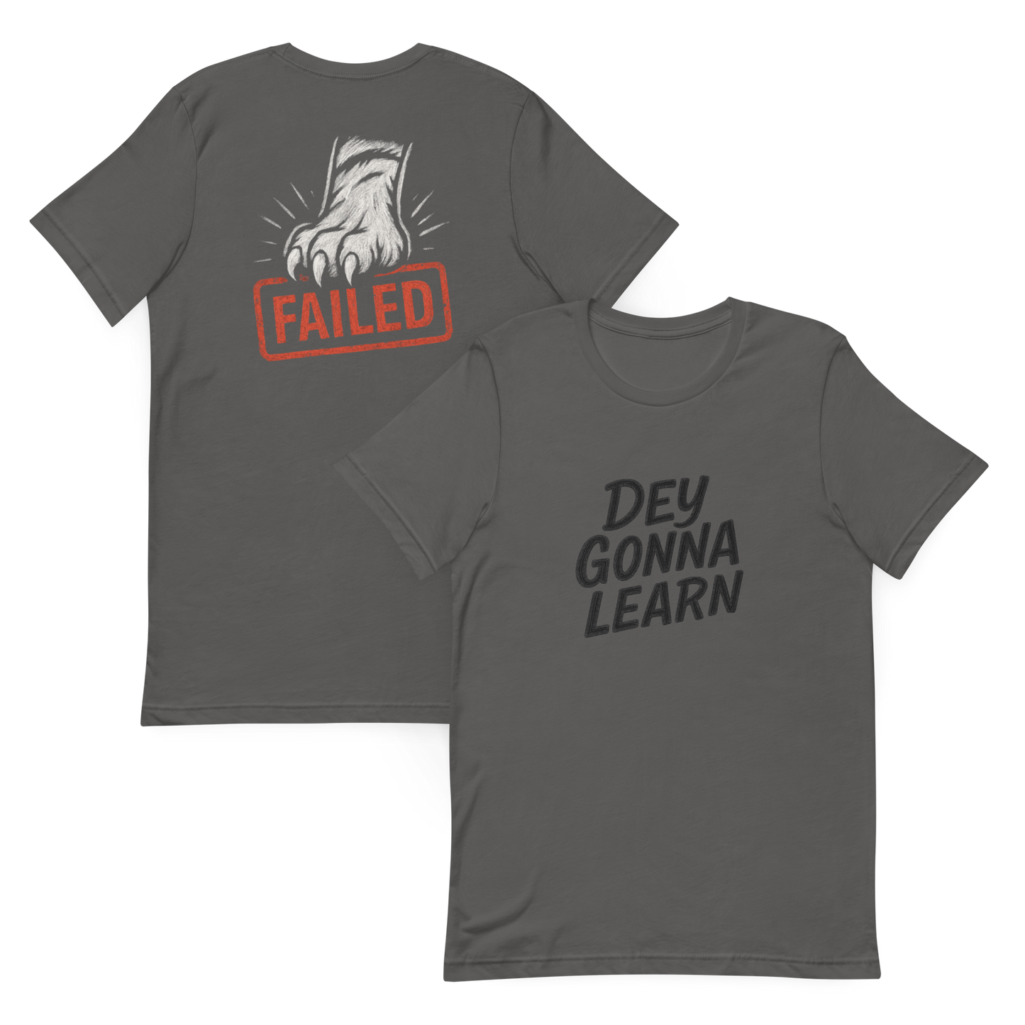 Dey Gonna Learn T-Shirt – Chalkboard Style with Tiger Paw Back