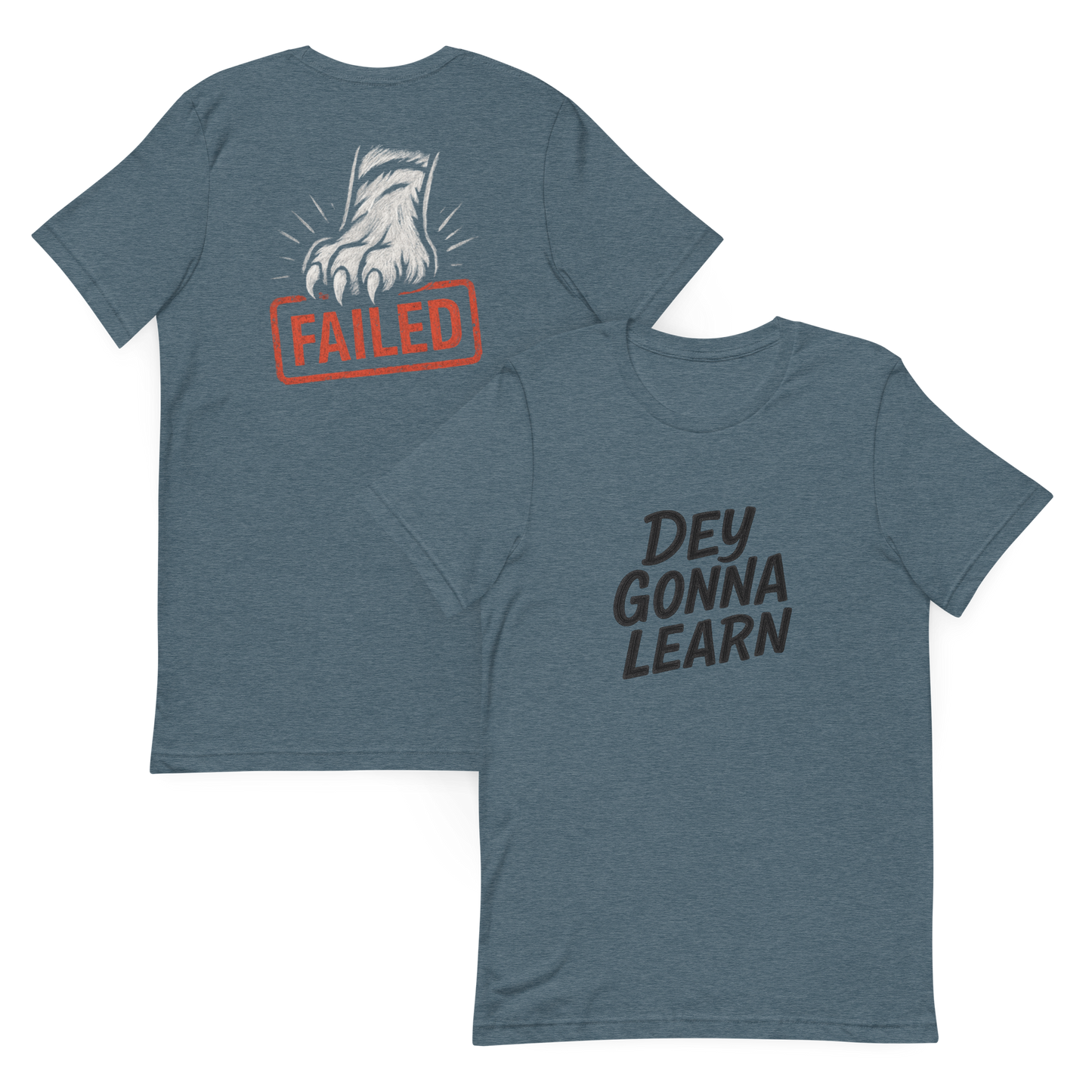 Dey Gonna Learn T-Shirt – Chalkboard Style with Tiger Paw Back