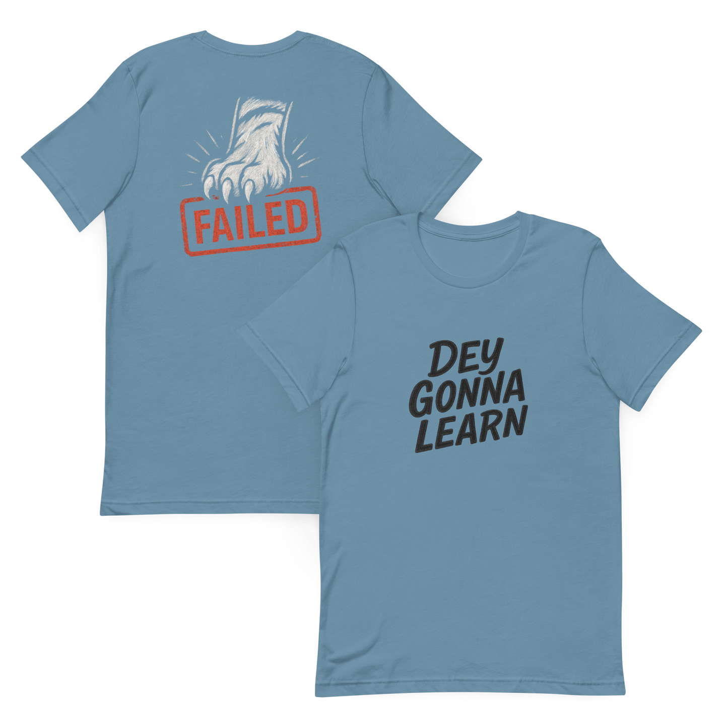 Dey Gonna Learn T-Shirt – Chalkboard Style with Tiger Paw Back