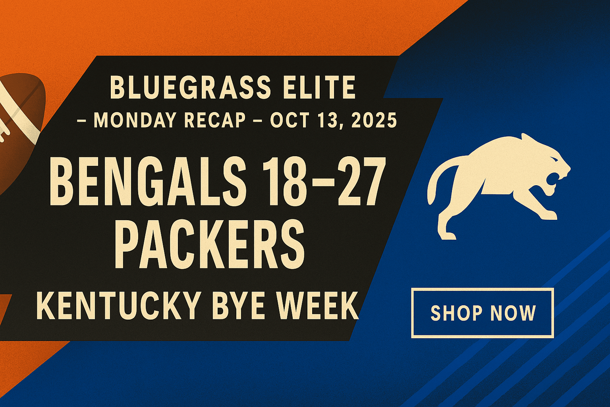 Bengals fall 27–18 at Packers; Kentucky on Bye. Outlook: PIT at CIN Thu, Texas at UK next. - Bluegrass Elite Apparel LLC