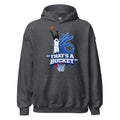AllUKBall That’s A Bucket Graphic Hoodie | Street Shot Design | Classic Fleece - Bluegrass Elite Apparel LLC
