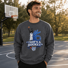 AllUKBall That’s A Bucket Graphic Sweatshirt | Street Shot Design | Classic Crew - Bluegrass Elite Apparel LLC
