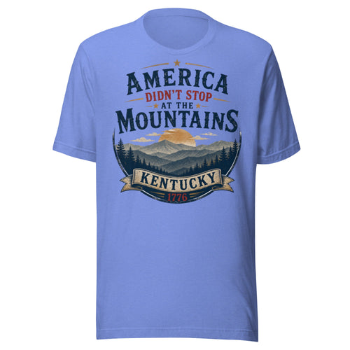 America Didn't Stop at the Mountains T-Shirt | Appalachian Ridge Heritage Design | Classic - Bluegrass Elite Apparel LLC