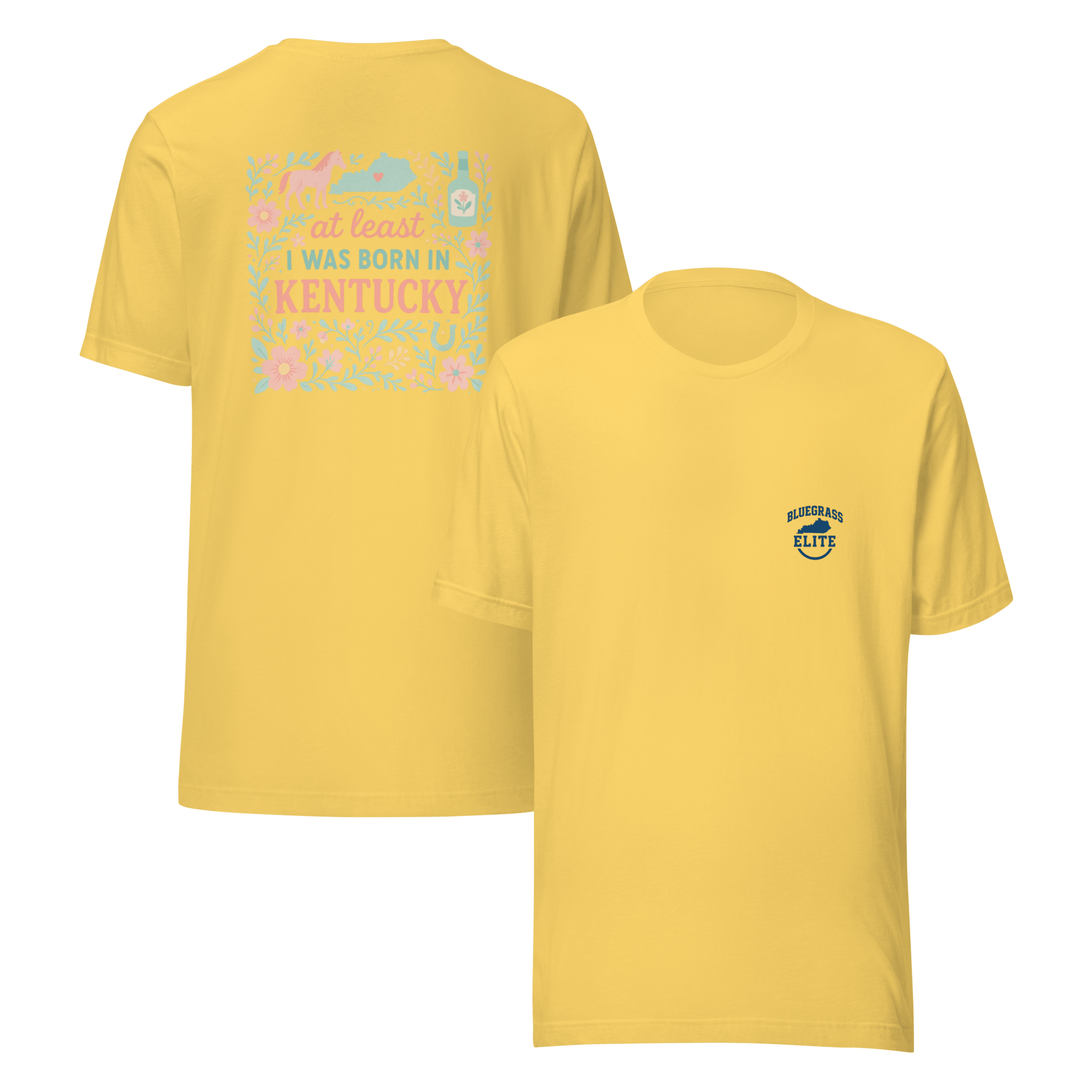 At Least I Was Born in Kentucky T-Shirt | Bluegrass Pride | Elite Tri - Blend - Bluegrass Elite Apparel LLC