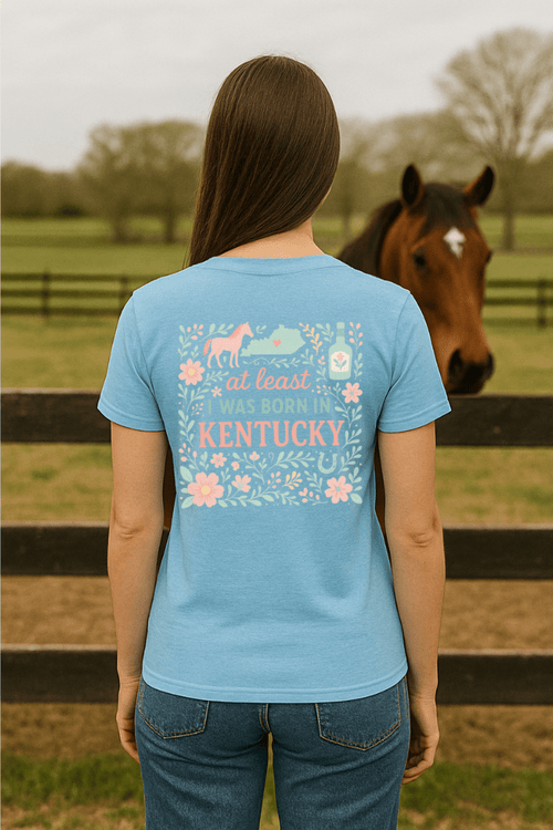 At Least I Was Born in Kentucky T-Shirt | Bluegrass Pride | Elite Tri - Blend - Bluegrass Elite Apparel LLC