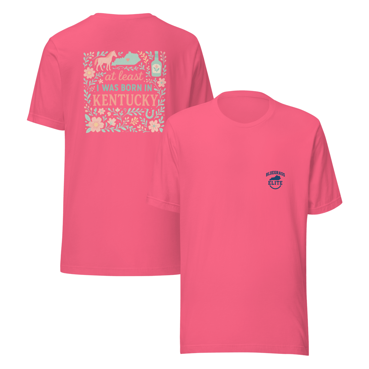 At Least I Was Born in Kentucky T-Shirt | Bluegrass Pride | Elite Tri - Blend - Bluegrass Elite Apparel LLC