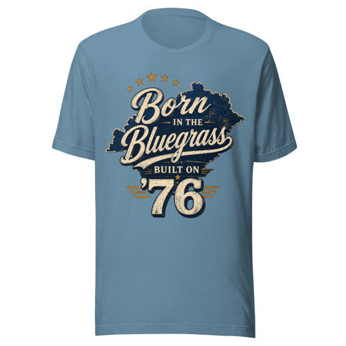 Born in the Bluegrass, Built on '76 T-Shirt | Vintage Script State Design | Classic - Bluegrass Elite Apparel LLC