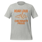 Cincinnati Football T-Shirt | Roar Loud Cincinnati Proud Design | Classic Cotton - Bluegrass Elite Apparel LLC