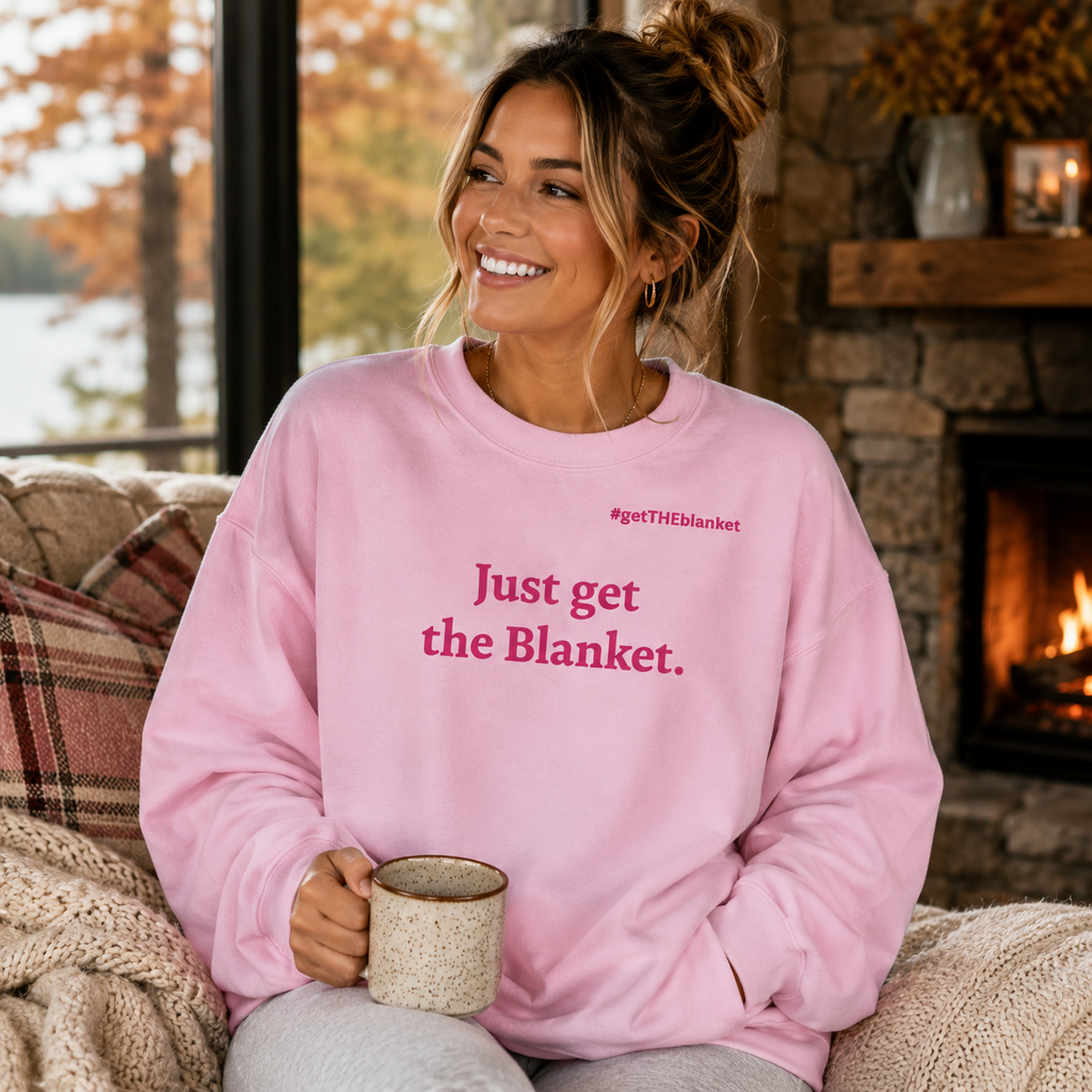 Just Get the Blanket Sweatshirt | Spring Romance Reader Sweatshirt