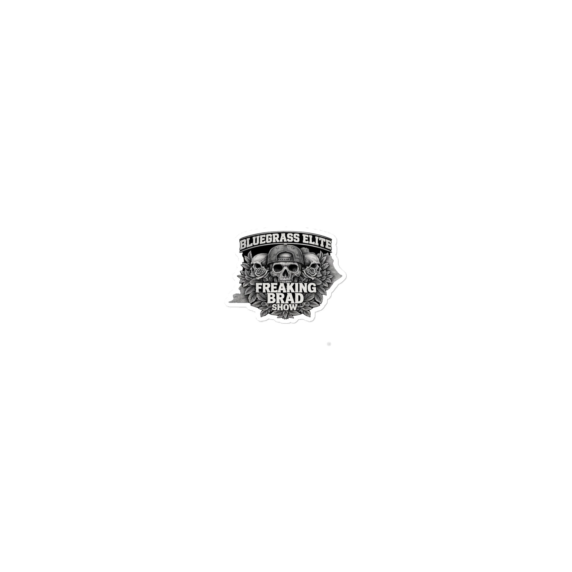 Freaking Brad Show Bubble - free stickers - Bluegrass Elite Apparel LLC