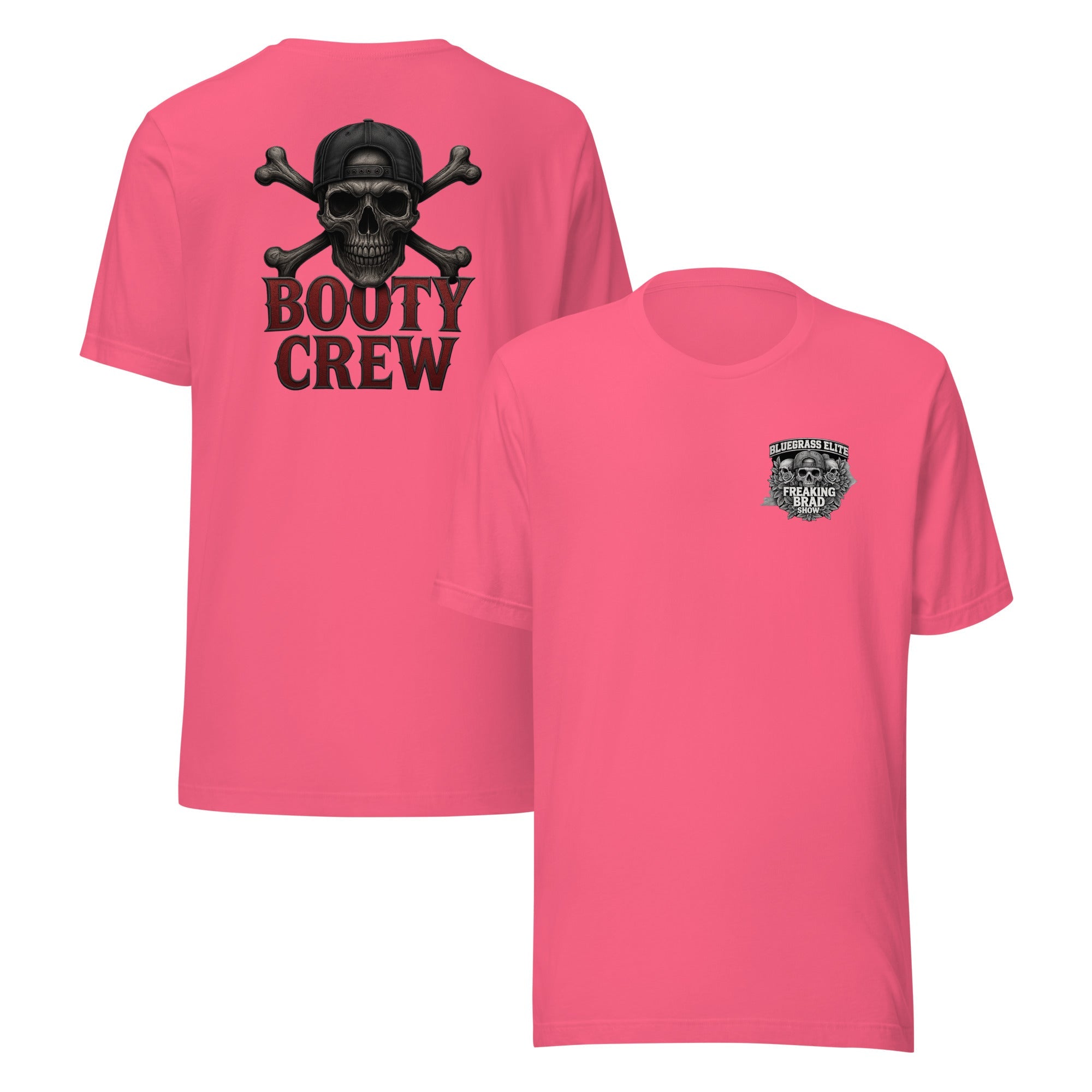 Freaking Brad Show T-Shirt | Booty Crew Back Design | Classic - Bluegrass Elite Apparel LLC