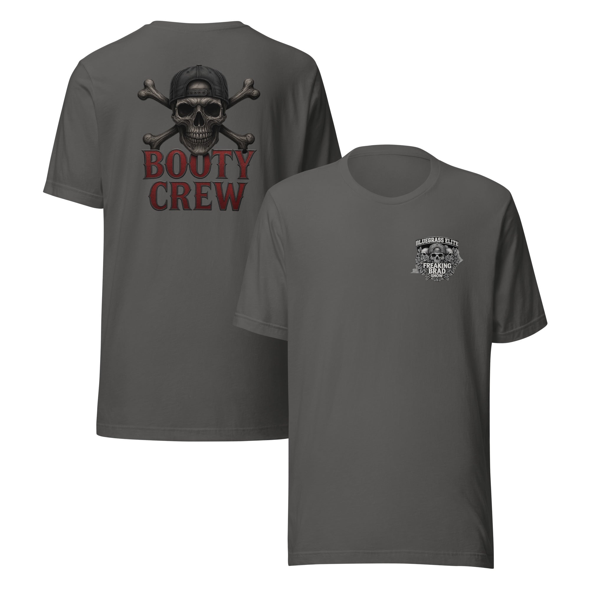 Freaking Brad Show T-Shirt | Booty Crew Back Design | Classic - Bluegrass Elite Apparel LLC