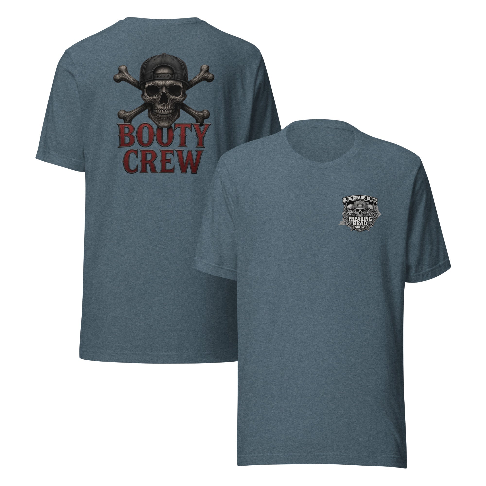 Freaking Brad Show T-Shirt | Booty Crew Back Design | Classic - Bluegrass Elite Apparel LLC