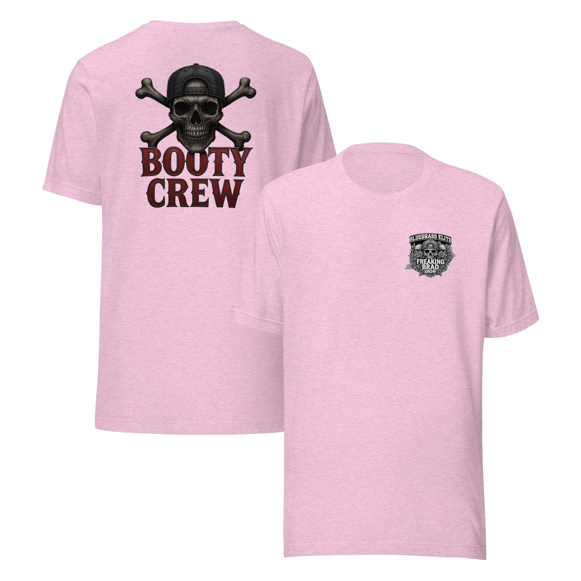Freaking Brad Show T-Shirt | Booty Crew Back Design | Classic - Bluegrass Elite Apparel LLC