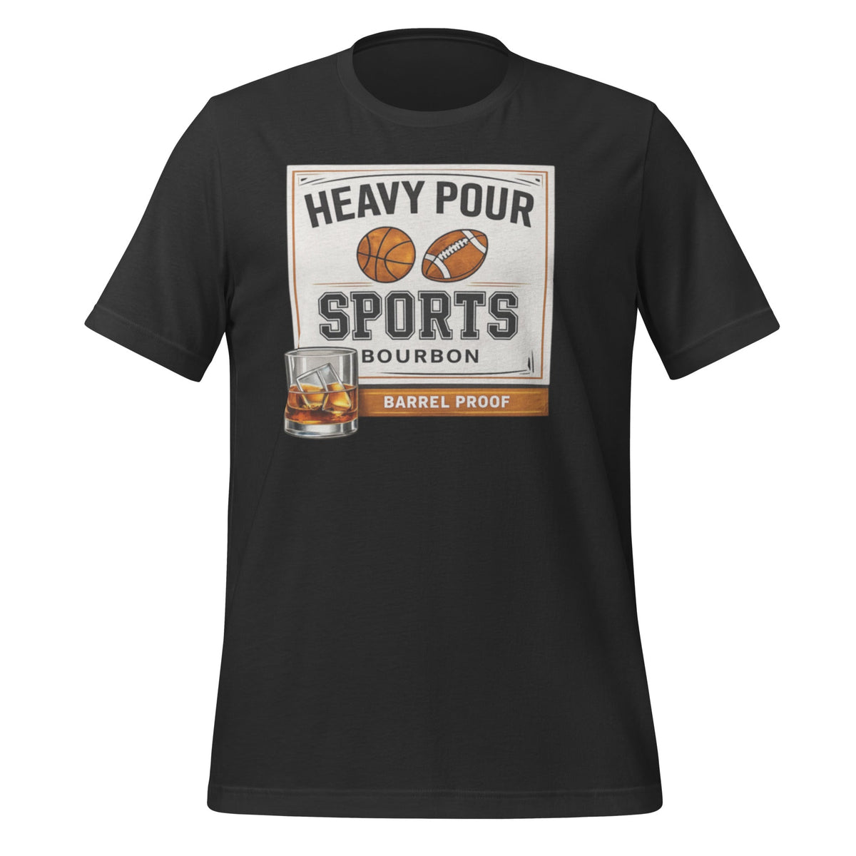 Heavy Pour Sports Bourbon T-Shirt | Barrel Proof Design | Classic - Bluegrass Elite Apparel LLC