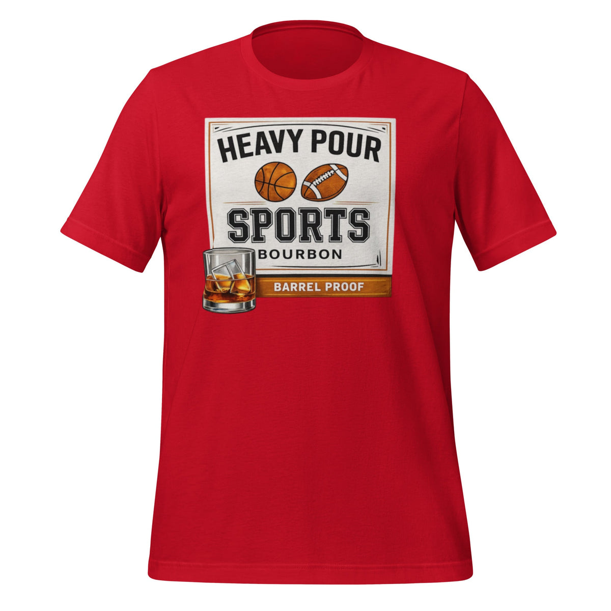 Heavy Pour Sports Bourbon T-Shirt | Barrel Proof Design | Classic - Bluegrass Elite Apparel LLC