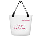 Just Get the Blanket Beach Tote | Romance Reader Oversized Tote Bag - Bluegrass Elite Apparel LLC