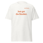 Just Get the Blanket Fall Tee | De De Cox Collection - Bluegrass Elite Apparel LLC