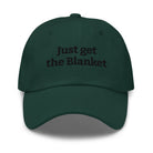 Just Get the Blanket Hat | Romance Reader Dad Hat - Bluegrass Elite Apparel LLC