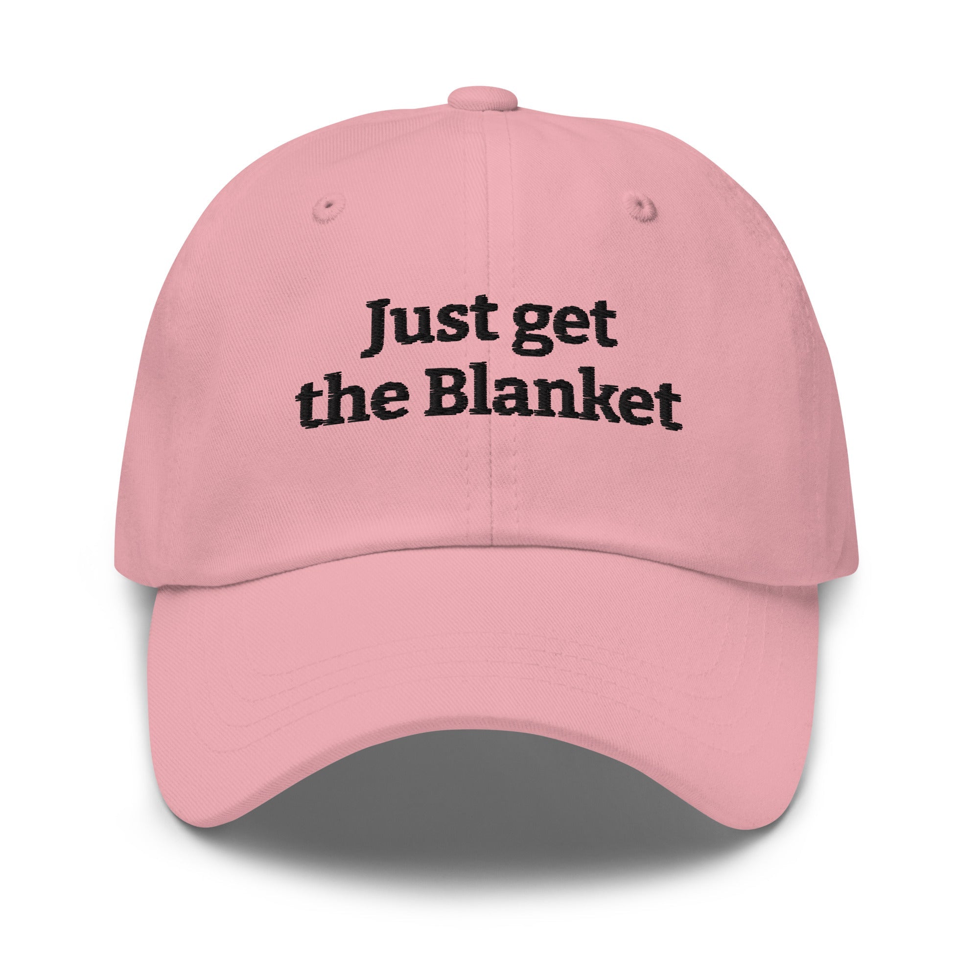 Just Get the Blanket Hat | Romance Reader Dad Hat - Bluegrass Elite Apparel LLC