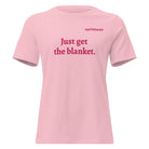 Just Get the Blanket Tee Spring - Bluegrass Elite Apparel LLC