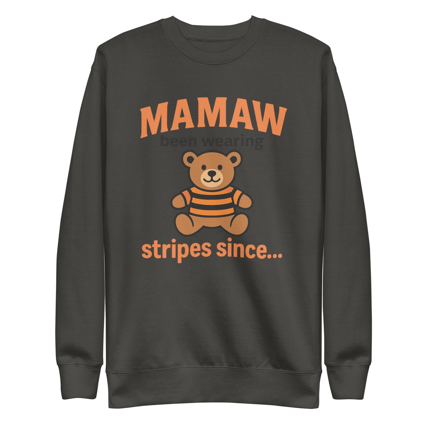 Mamaw Sweatshirt | Been Wearing Stripes Since Teddy Bear | Classic Fleece - Bluegrass Elite Apparel LLC