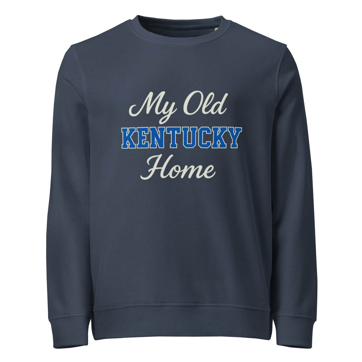 My Old Kentucky Home Sweatshirt | Organic Cotton Comfort | Eco Edition - Bluegrass Elite Apparel LLC