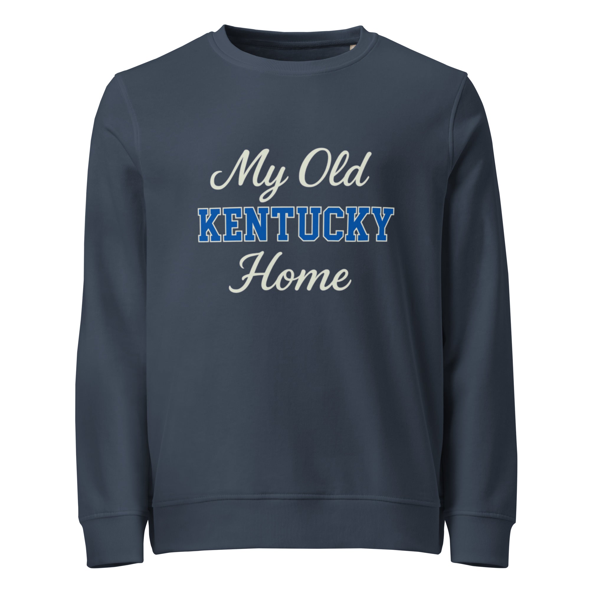 My Old Kentucky Home Sweatshirt | Organic Cotton Comfort | Eco Edition - Bluegrass Elite Apparel LLC