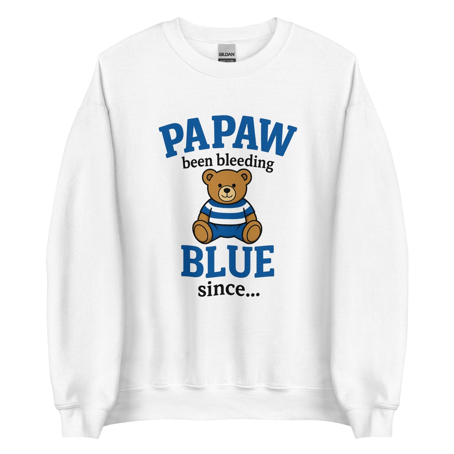 Papaw Sweatshirt | Been Bleeding Blue Since Teddy Bear | Classic - Bluegrass Elite Apparel LLC