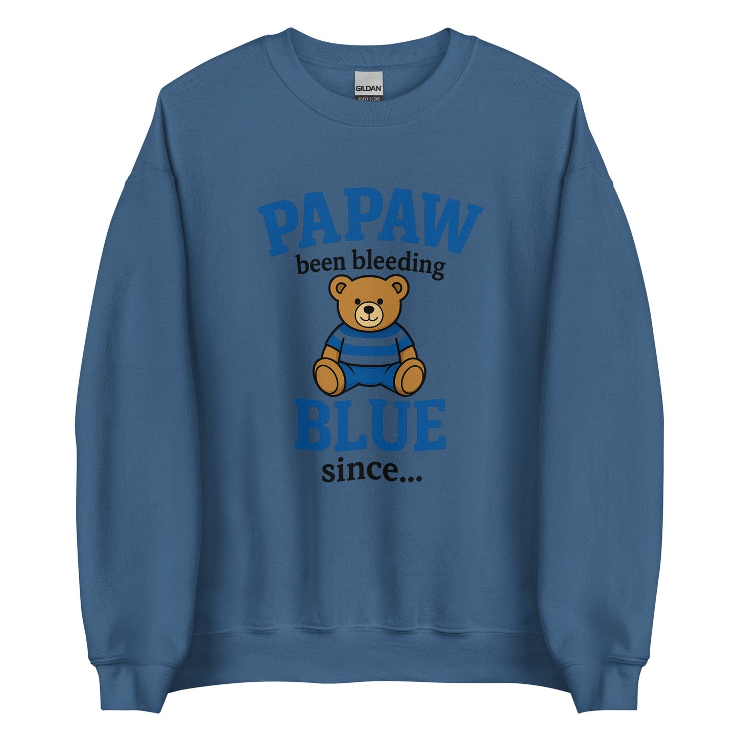 Papaw Sweatshirt | Been Bleeding Blue Since Teddy Bear | Classic - Bluegrass Elite Apparel LLC
