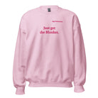 Spring Just get the blanket sweatshirt - Bluegrass Elite Apparel LLC