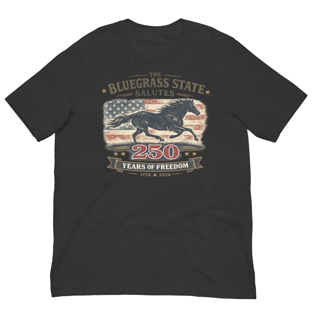 The Bluegrass State Salutes 250 Years of Freedom T-Shirt | Running Horse Heritage Design | Classic - Bluegrass Elite Apparel LLC